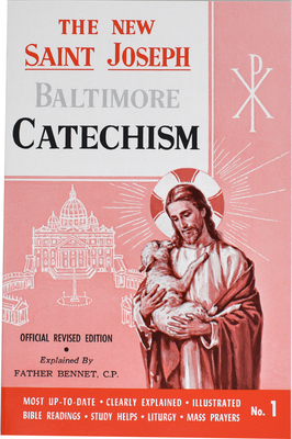 St. Joseph Baltimore Catechism (No. 1): Official Revised Edition - Kelley, Bennet (As Told by)