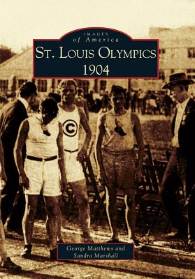 St. Louis Olympics, 1904 - Matthews, George, and Marshall, Sandra