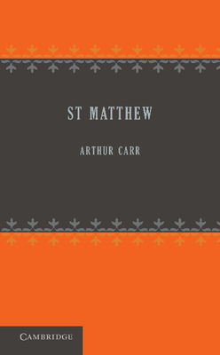 St Matthew - Carr, Arthur (Editor)