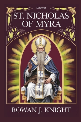 St. Nicholas Of Myra - Knight, Rowan J