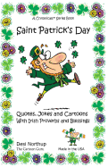 St. Patrick's Day: Quotes, Jokes and Cartoons with Irish Proverbs and Blessings in Black and White