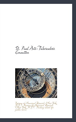 St. Paul Anti-Tuberculosis Committee - Bureau of Municipal Research (New York (Creator)