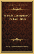 St. Paul's Conception of the Last Things