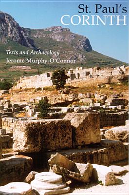 St. Paul's Corinth: Texts and Archaeology (Third Edition, Revised) - Murphy-O'Connor, Jerome