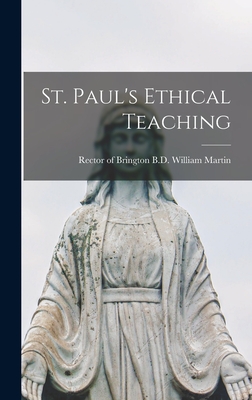 St. Paul's Ethical Teaching - Martin, William B D (Creator)