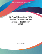 St. Peter's Recognition of St. Paul as the Author of the Epistle to the Hebrews