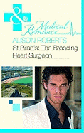 St Piran's: The Brooding Heart Surgeon - Roberts, Alison