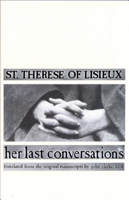 St. Therese of Lisieux: Her Last Conversations - Clarke, John (Translated by)