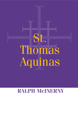St. Thomas Aquinas - McInerny, Ralph