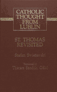 St. Thomas Revisited: Translated by Theresa Sandok, Osm