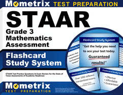 Staar Grade 3 Mathematics Assessment Flashcard Study System: Staar Test Practice Questions & Exam Review for the State of Texas Assessments of Academic Readiness (Cards)