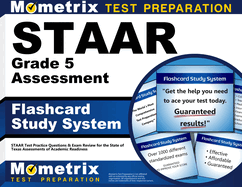 Staar Grade 5 Assessment Flashcard Study System: Staar Test Practice Questions & Exam Review for the State of Texas Assessments of Academic Readiness