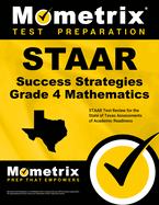 STAAR Success Strategies Grade 4 Mathematics Study Guide: STAAR Test Review for the State of Texas Assessments of Academic Readiness