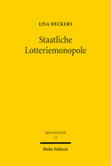 Staatliche Lotteriemonopole: Eine Untersuchung der Vereinbarkeit mit Unions- und Verfassungsrecht