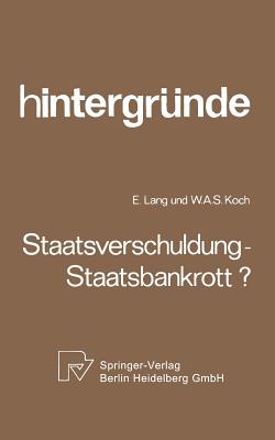 Staatsverschuldung -- Staatsbankrott? - Lang, E, and Koch, W A