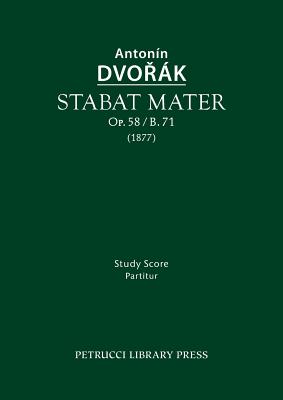 Stabat Mater, Op.58 / B.71: Study Score - Dvorak, Antonin, and Cubr, Antonin (Editor)