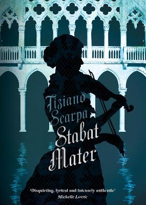 Stabat Mater - Scarpa, Tiziano, and Whiteside, Shaun (Translated by)