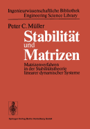 Stabilitat und Matrizen: Matrizenverfahren in der Stabilitatstheorie Linearer Dynamischer Systeme