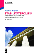 Stabilitatspolitik: Theoretische Grundlagen Und Institutionelle Alternativen