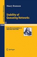 Stability of Queueing Networks: Ecole D'Ete de Probabilites de Saint-Flour XXXVI-2006