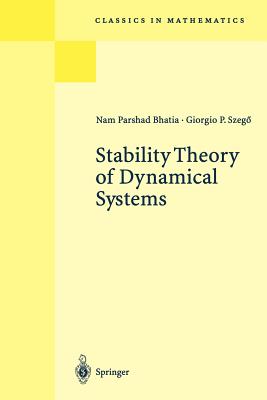 Stability Theory of Dynamical Systems - Bhatia, N P, and Szeg, G P