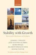 Stability with Growth: Macroeconomics, Liberalization, and Development