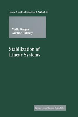 Stabilization of Linear Systems - Dragan, Vasile, and Halanay, Aristide