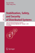 Stabilization, Safety, and Security of Distributed Systems: 16th International Symposium, SSS 2014, Paderborn, Germany, September 28 -- October 1, 2014. Proceedings