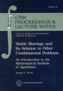 Stable Marriage and Its Relation to Other Combinatorial Problems - Knuth, Donald E