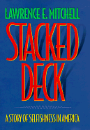 Stacked Deck: A Story of Selfishness in America