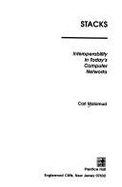 Stacks: Interoperability in Today's Computer Networks - Malamud, Carl