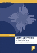 Staff Supervision in Social Care: Making a Real Difference for Staff and Service Users