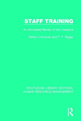 Staff Training: An Annotated Review of the Literature - Crimando, William, Professor, and Riggar, T F