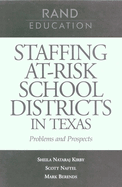 Staffing At-Risk Districts in Texas: Problems and Prospects