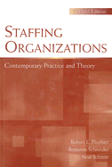 Staffing Organizations: Contemporary Practice and Theory