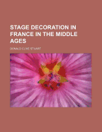 Stage Decoration in France in the Middle Ages