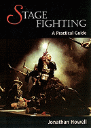 Stage Fighting: A Practical Guide