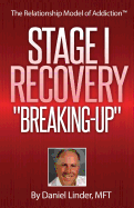 Stage I Recovery: "Breaking-Up"