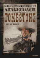 Stagecoach to Tombstone: The Filmgoers' Guide to the Great Westerns