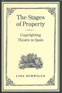 Stages of Property: Copyrighting Theatre in Spain