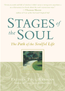 Stages of the Soul: The Path of the Soulful Life