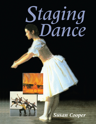 Staging Dance - Cooper, Susan