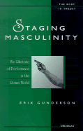 Staging Masculinity: The Rhetoric of Performance in the Roman World