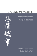 Staging Memories: Hou Hsiao-Hsien's a City of Sadness