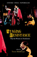 Staging Resistance: Plays by Women in Translation