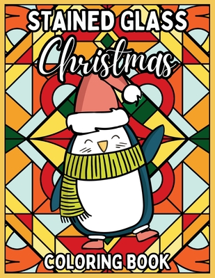 Stained Glass Christmas Coloring Book: Relaxing Coloring Pages of Christmas Symbols, Winter Scenes, Landscapes and more for Adults and Children - Books, Upgraded