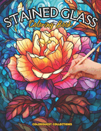 Stained Glass Coloring Book: Floral Fantasy in Glass