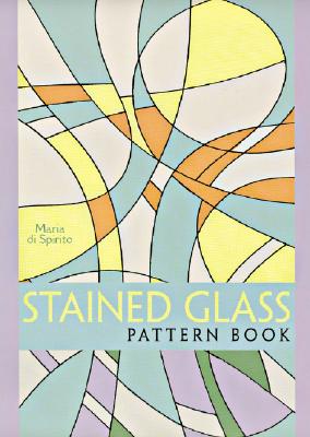 Stained Glass Pattern Book - Di Spirito, Maria