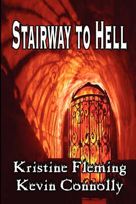 Stairway to Hell - Fleming, Kristine, and Connolly, Kevin