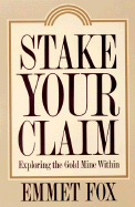 Stake Your Claim: Exploring the Gold Mine Within